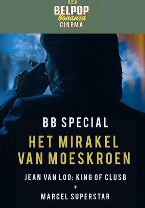 Belpop Bonanza Special: Het Mirakel van Moeskroen